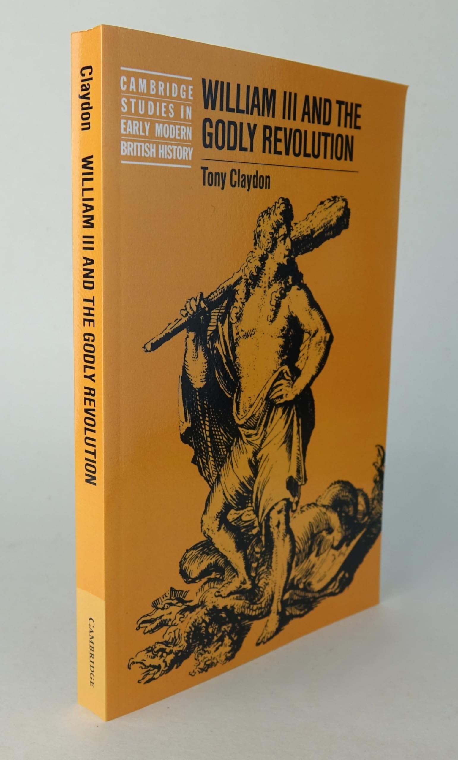 Buy William III and the Godly Revolution by Tony Claydon — BookShops.in