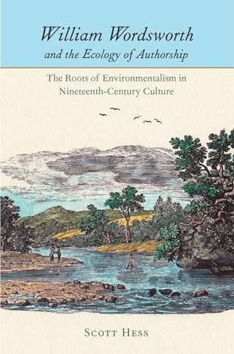 William Wordsworth and the Ecology of Authorship (English, Scott Hess) view 2