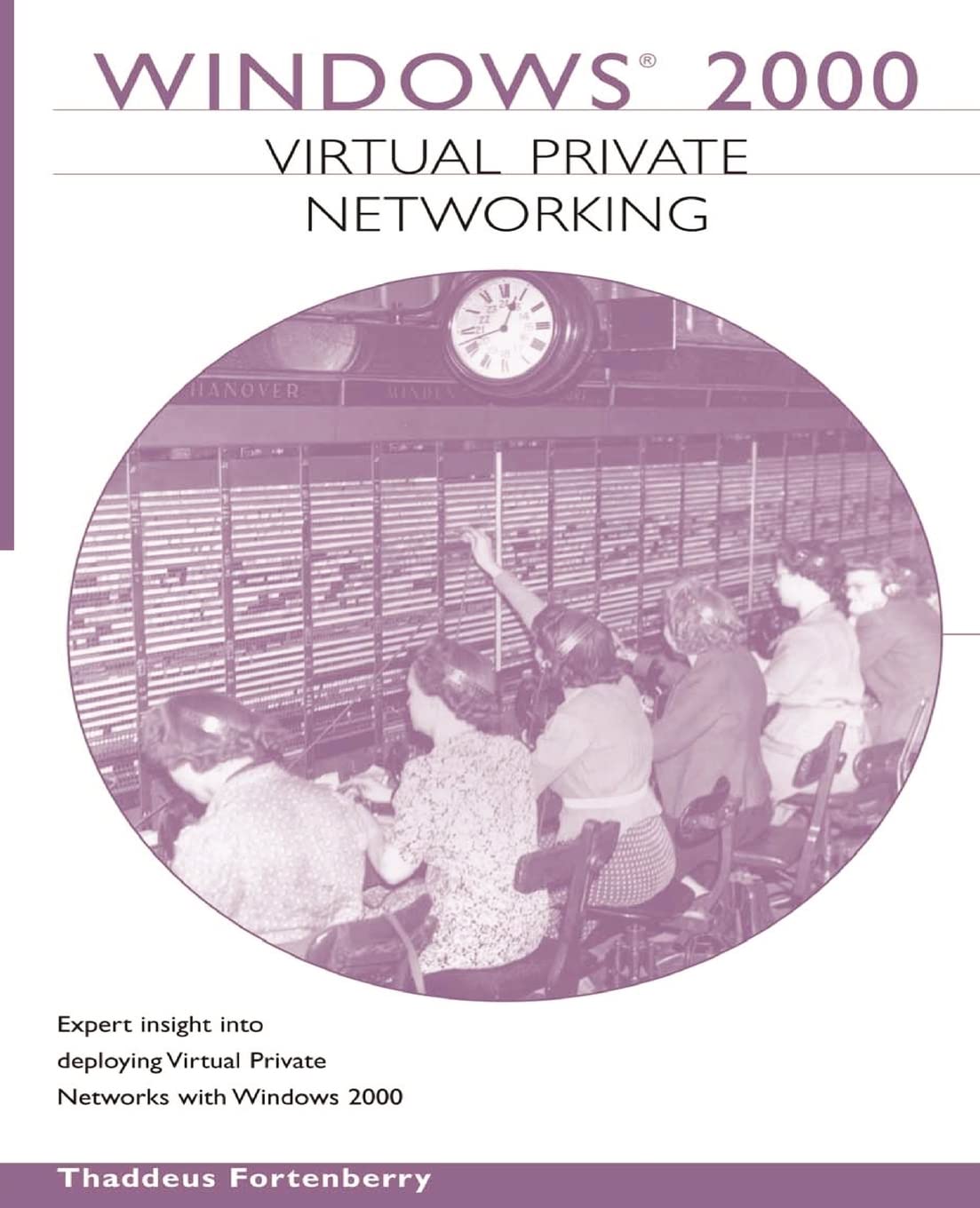 Buy Windows 2000 Virtual Private Networking by Thaddeus Fortenbe — BookShops.in