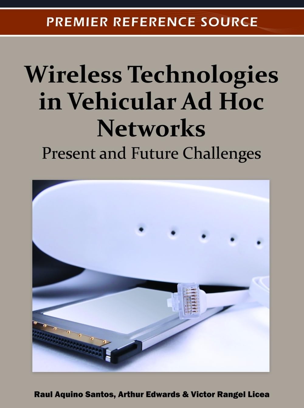 Buy Wireless Technologies in Vehicular Ad Hoc Networks (English, Raul Aquino-Santos | Arthur Edwards | Víctor Rangel-Licea) — BookShops.in