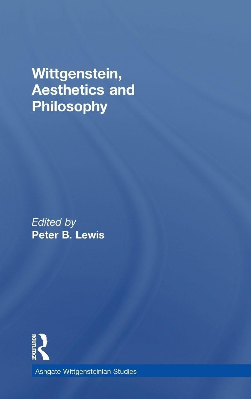 Buy Wittgenstein, Aesthetics and Philosophy (English, Peter B. Lewis) — BookShops.in
