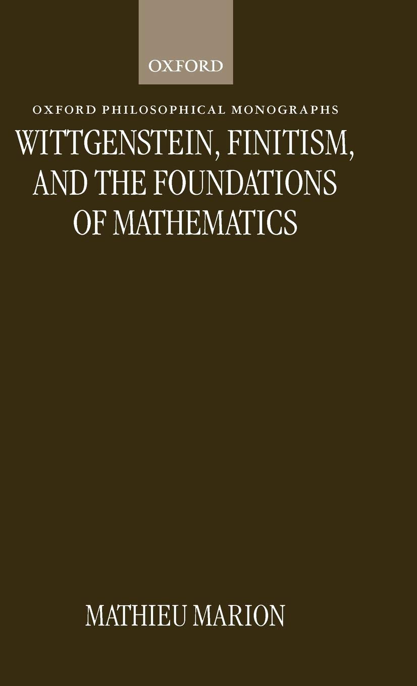Buy Wittgenstein, Finitism, and the Foundations of Mathematics b — BookShops.in
