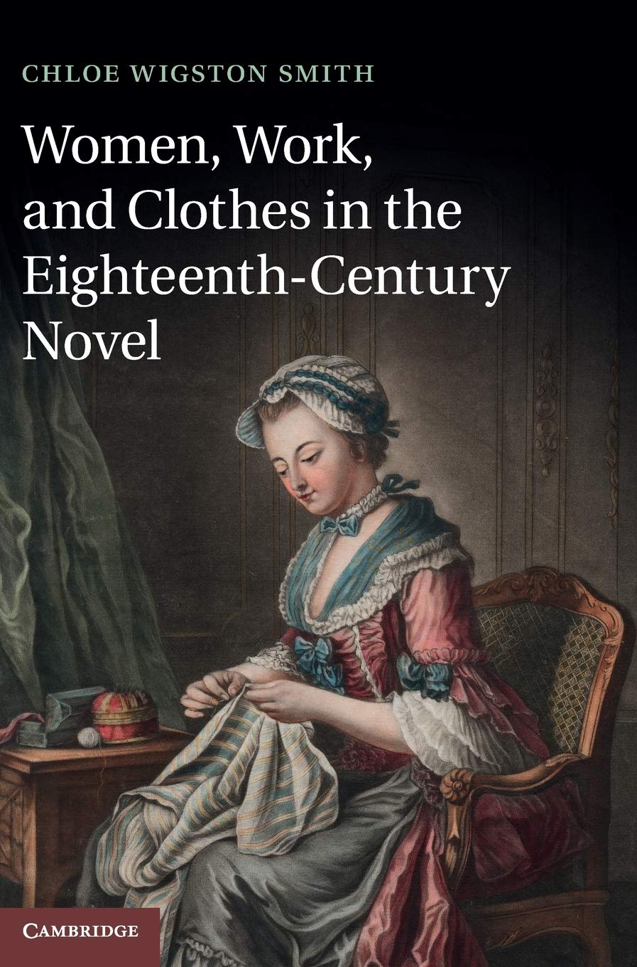 Buy Women, Work, and Clothes in the Eighteenth-Century Novel by — BookShops.in