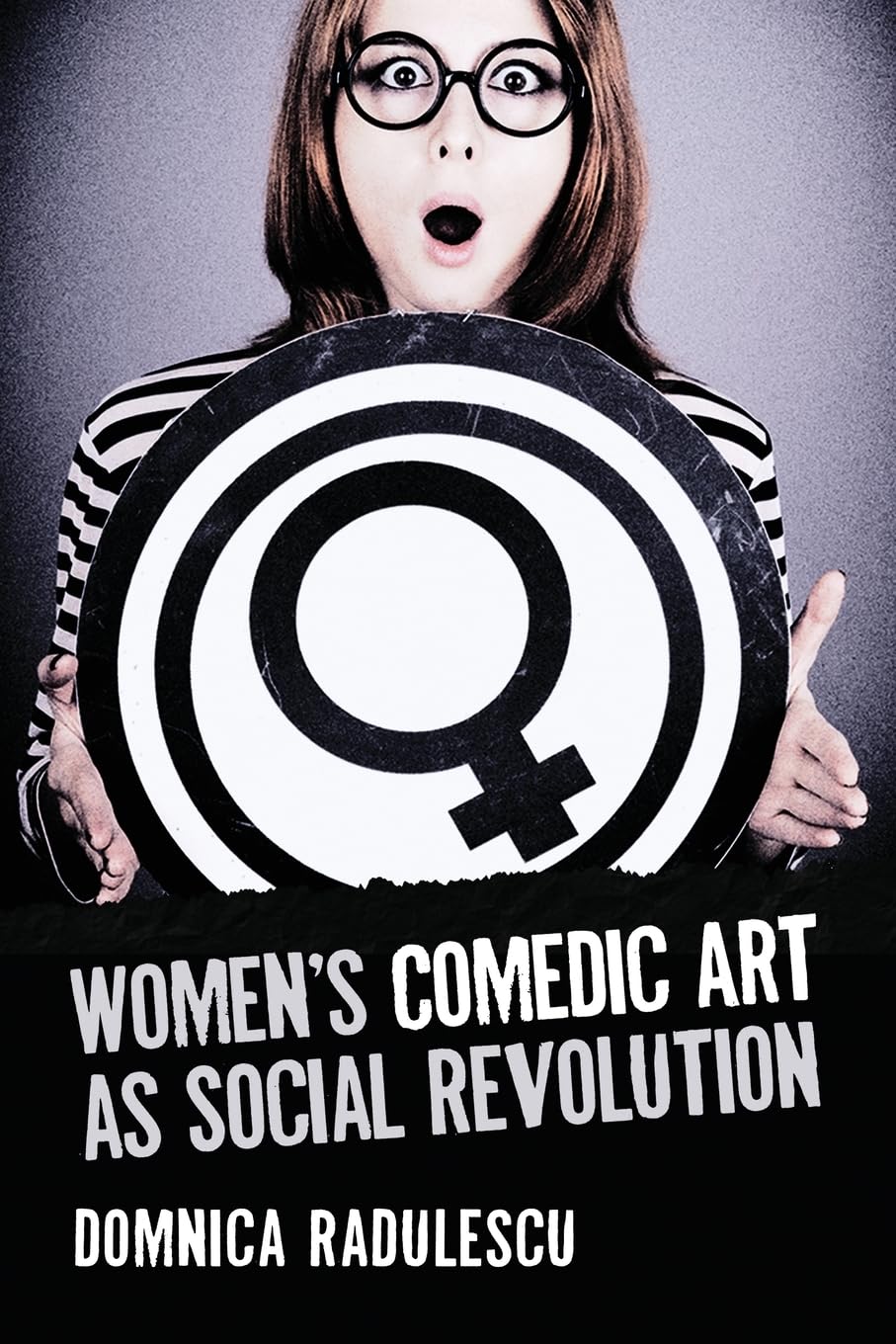 Buy Women's Comedic Art As Social Revolution: Five Performers an — BookShops.in