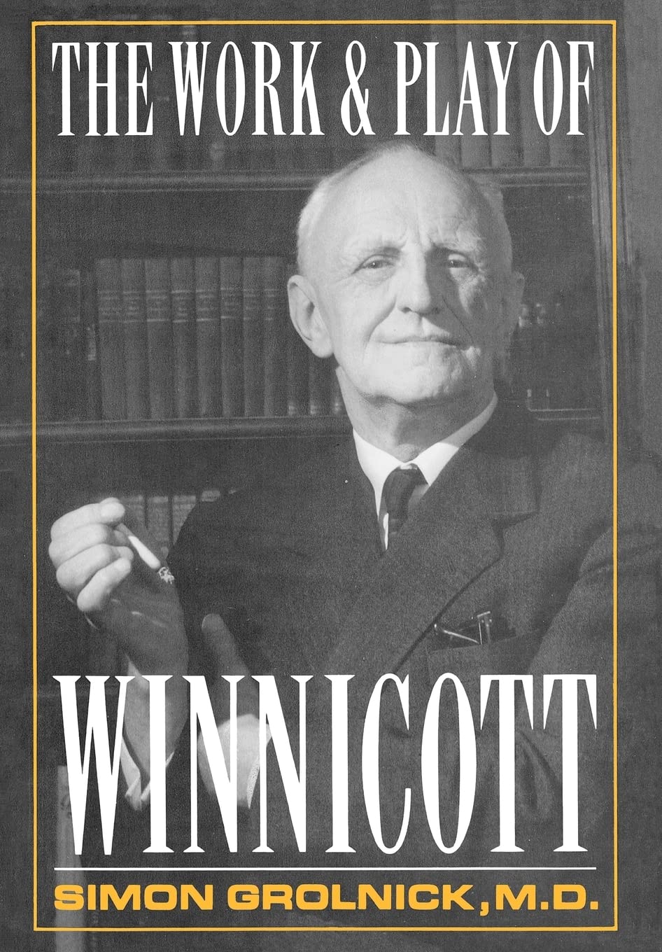 Buy The Work and Play of Winnicott by Simon A. Gronlnick — BookShops.in