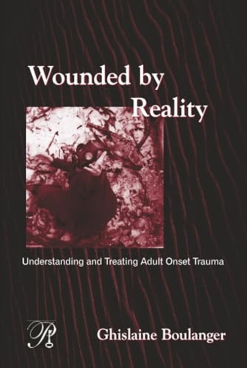 Wounded by Reality by Ghislaine Boulanger – Routledge Trauma Book view 2