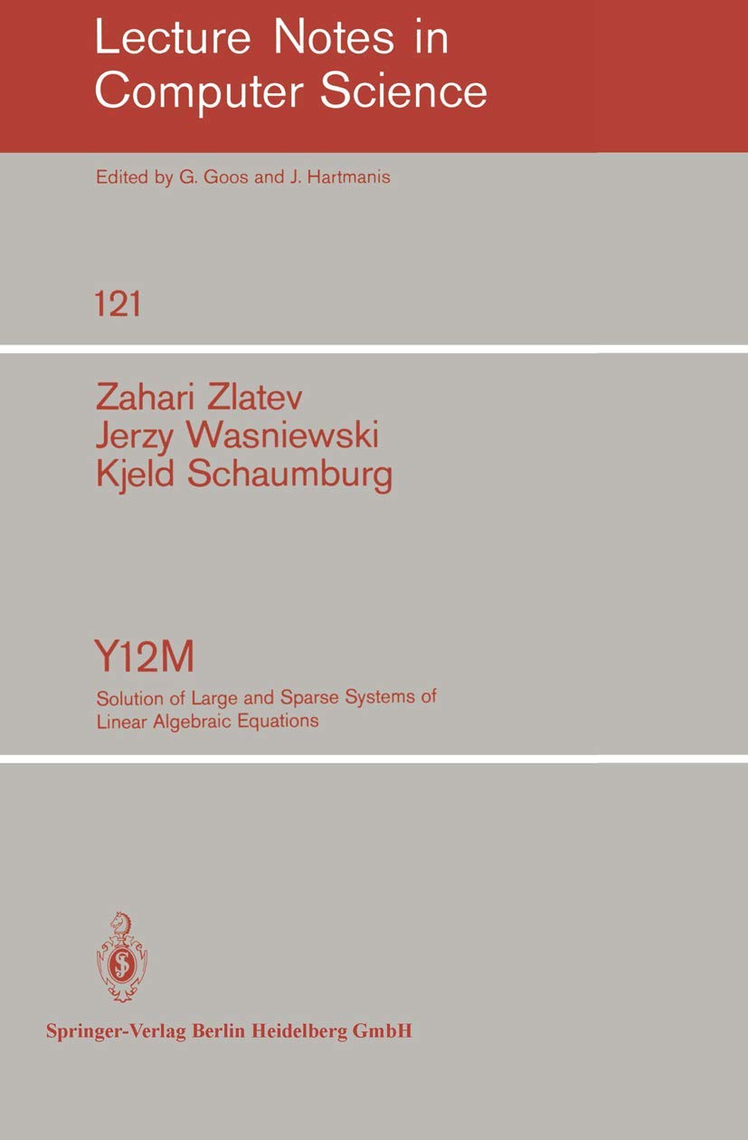 Buy Y12M Solution of Large and Sparse Systems of Linear Algebraic Equations: Documentation of Subroutines: 121 (Lecture Notes in Computer Science) — BookShops.in