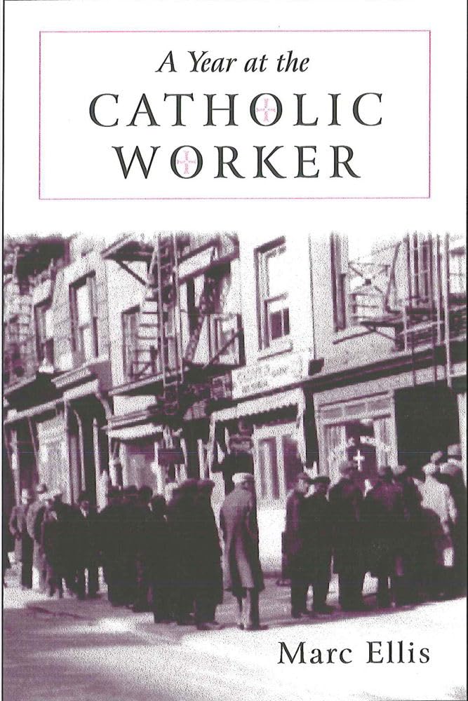 Buy A Year at the Catholic Worker by Marc H. Ellis — BookShops.in