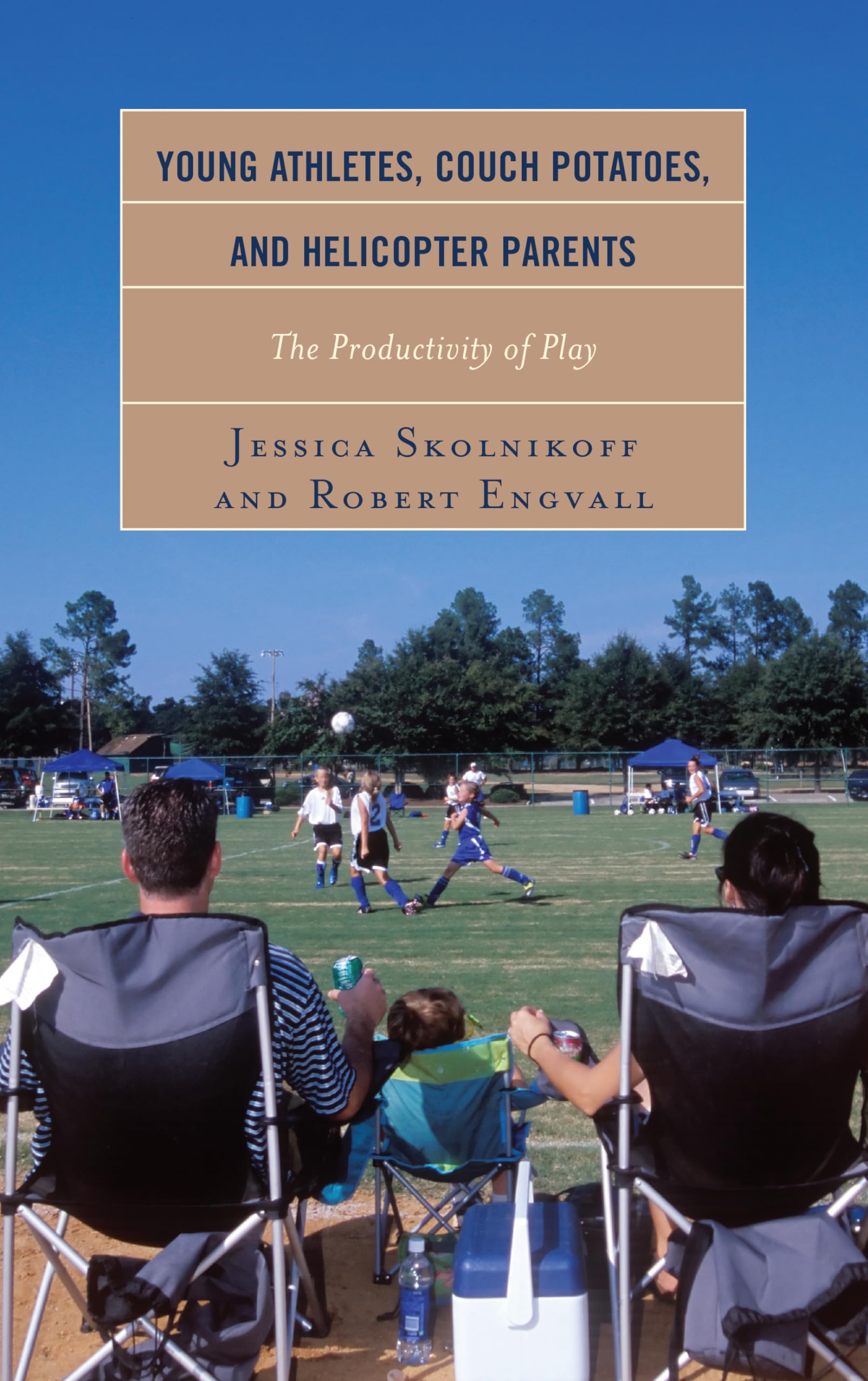 Buy Young Athletes, Couch Potatoes, And Helicopter Parents: The  — BookShops.in