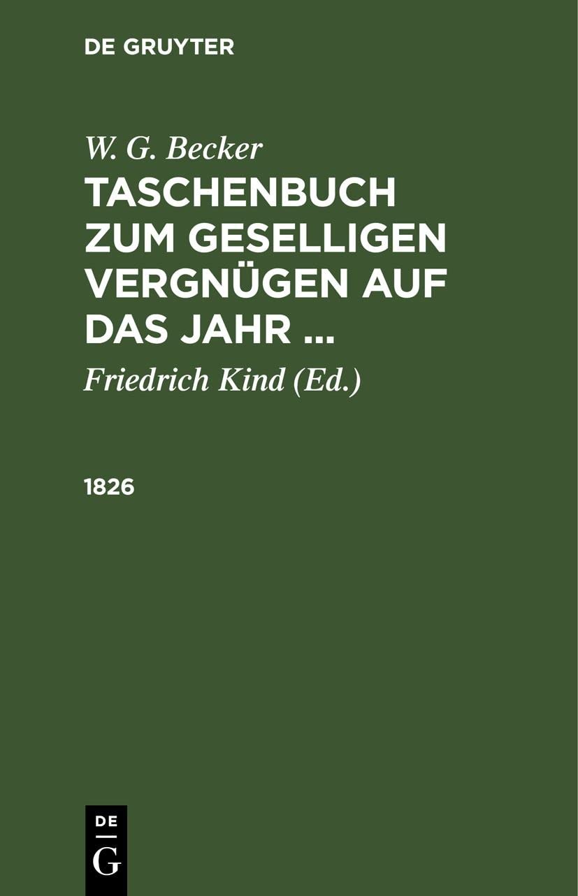 Buy 1826 by Friedrich Kind and W. G. Becker: German Language Paperback Reprint from De Gruyter — BookShops.in