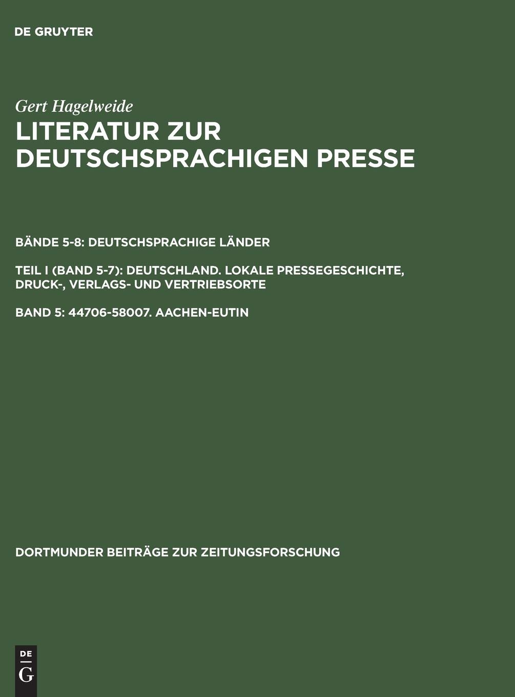 Buy Aachen-Eutin: Eine Bibliographie (Band 5-7) by Gert Hagelweide | German Journalism Bibliography | K G Saur Verlag Paperback — BookShops.in