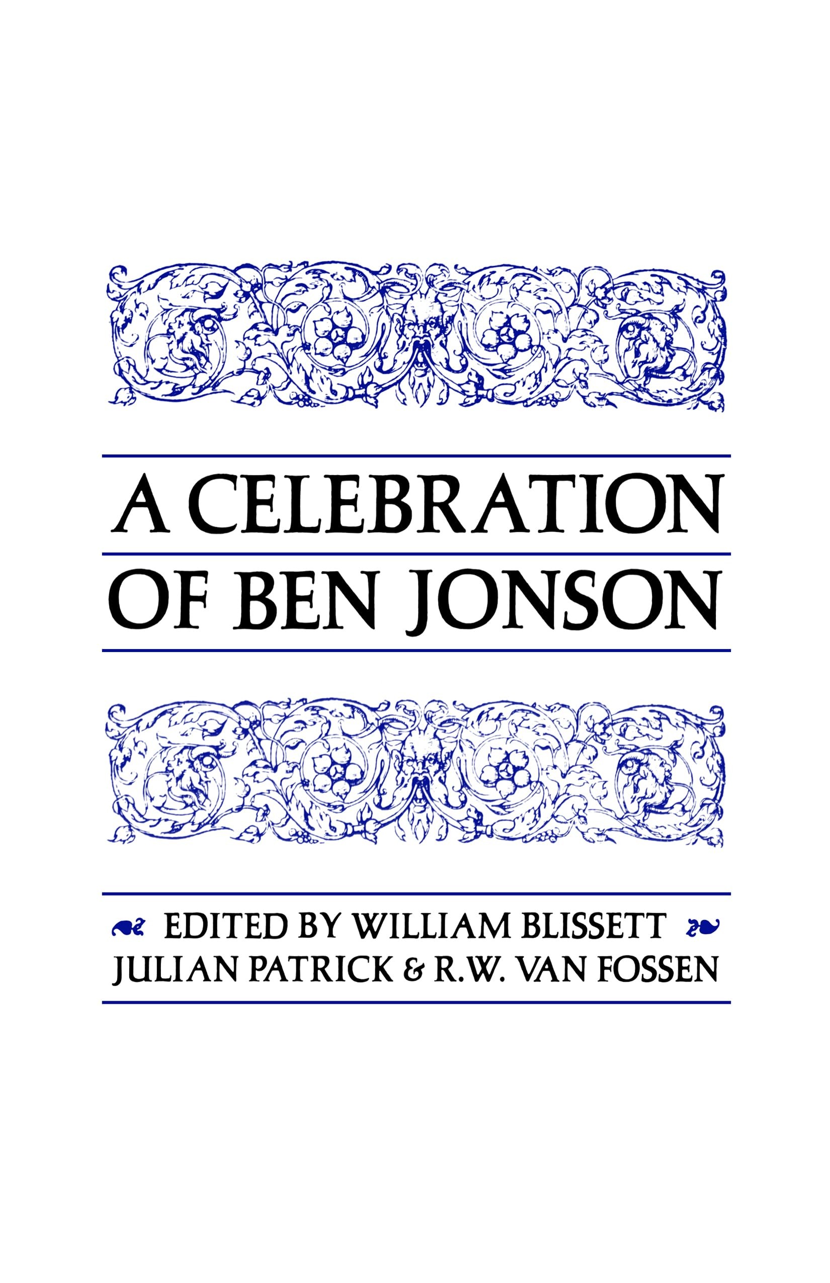 Buy A Celebration of Ben Jonson: Essays by William Blissett, Julian Patrick & R. W. Van Fossen | University of Toronto Press | English | Paperback Edition — BookShops.in