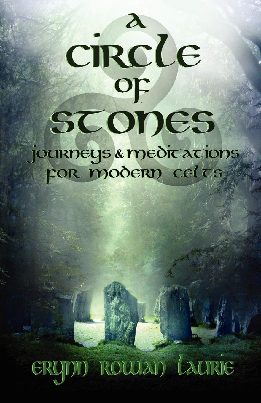 Buy A Circle of Stones: Journeys and Meditations for Modern Celts by Erynn Rowan Laurie, Megalithica Books, English, Paperback, 2nd Edition — BookShops.in