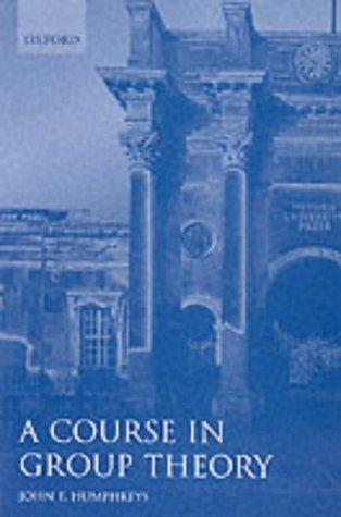 Buy A Course in Group Theory by John Humphreys | Oxford Science Publications | Hardcover | ISBN 9780198534594 | Buy Online at Bookshops.in — BookShops.in