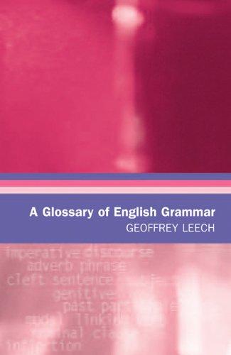 Buy A Glossary of English Grammar by Geoffrey Leech | Edinburgh Univ Pr | Hardcover | Language & Linguistics Reference — BookShops.in