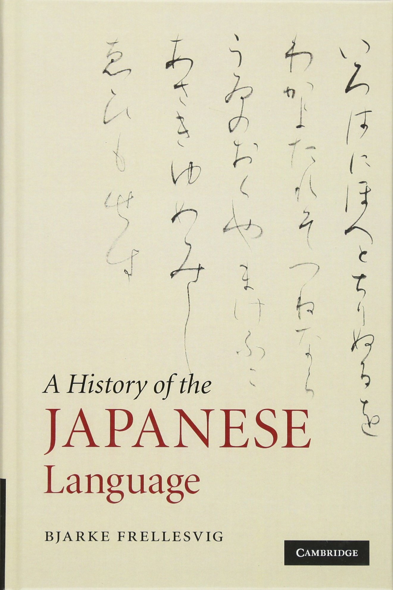 Buy A History of the Japanese Language by Bjarke Frellesvig | Cambridge University Press | Hardcover | Bilingual Edition | Japanese Linguistics Textbook — BookShops.in