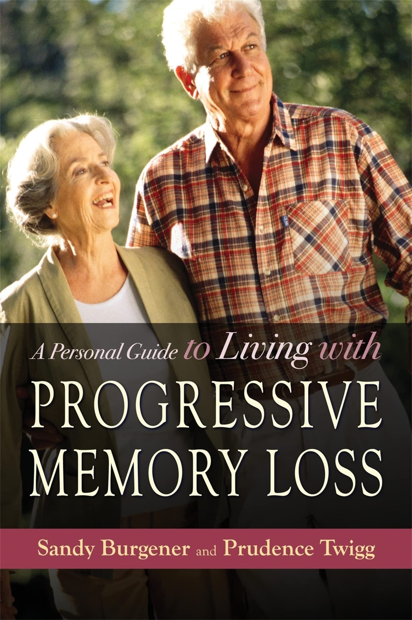 Buy A Personal Guide to Living With Progressive Memory Loss by Prudence Twigg and Sandy Burgener | Jessica Kingsley Publishers | English Paperback | Illustrated Edition — BookShops.in