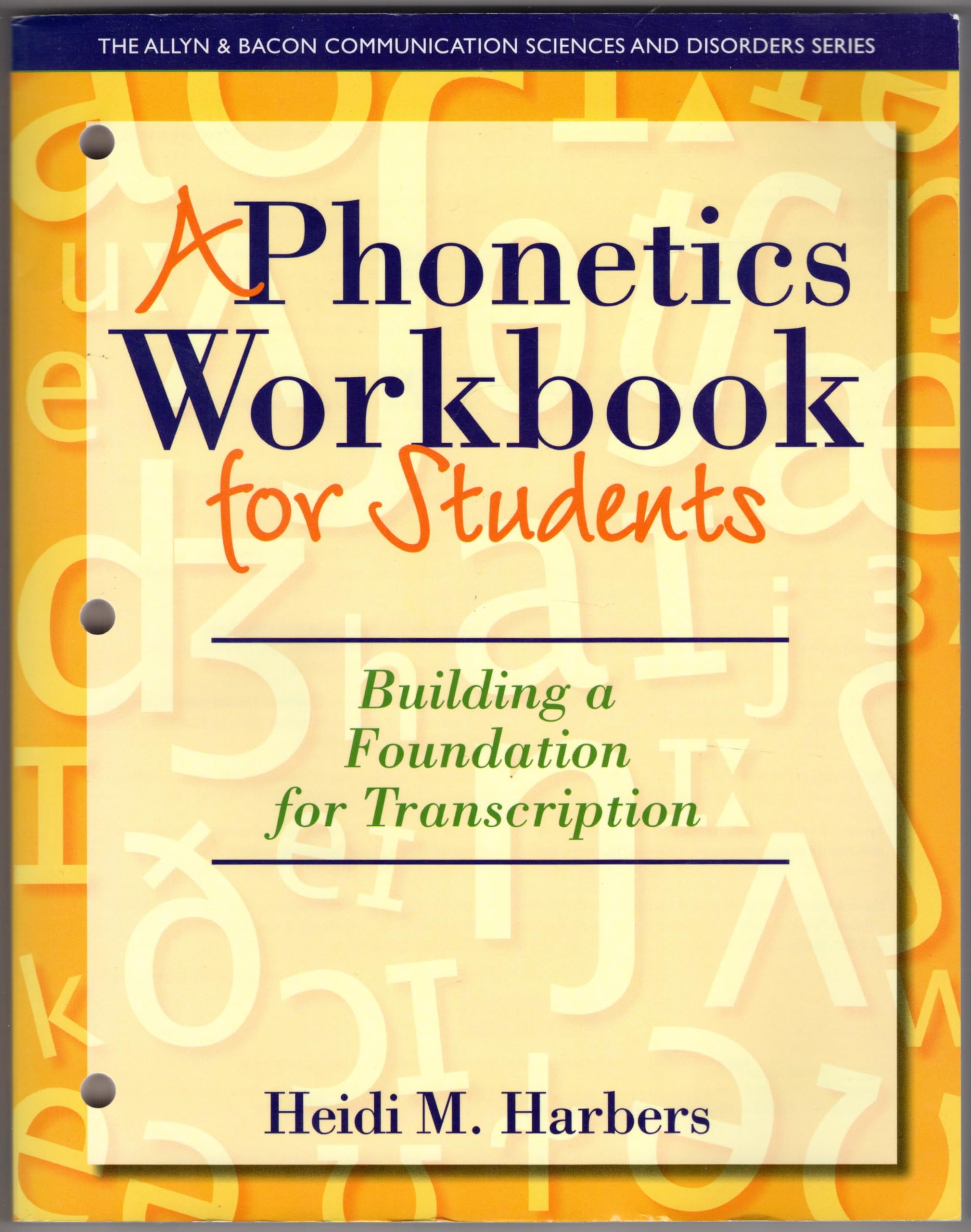 Buy Phonetics Workbook for Students by Heidi Harbers | Building a Foundation for Transcription | Pearson | 1st Edition | Hardcover | English | Higher Education Textbook for Communication Sciences & Disorders — BookShops.in