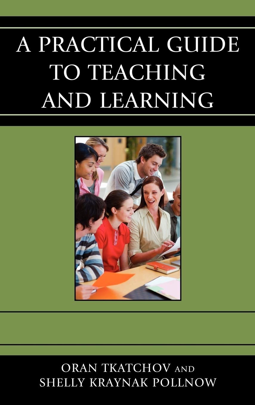 Buy A Practical Guide to Teaching and Learning by Oran Tkatchov and Michele Pollnow | Rowman & Littlefield Education | English | Paperback | 9781610480710 — BookShops.in