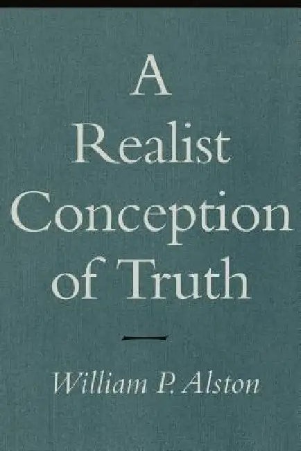 Buy A Realist Conception of Truth (English, William P. Alston) — BookShops.in