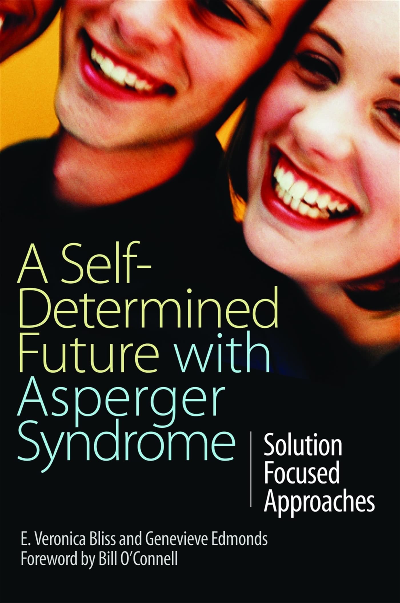 Buy Self-Determined Future with Asperger Syndrome: Solution-Focused Guide by Bliss, Edmunds, O'Connell | Jessica Kingsley Publishers | Hardcover | 1st Edition | Neurology & Clinical Medicine — BookShops.in