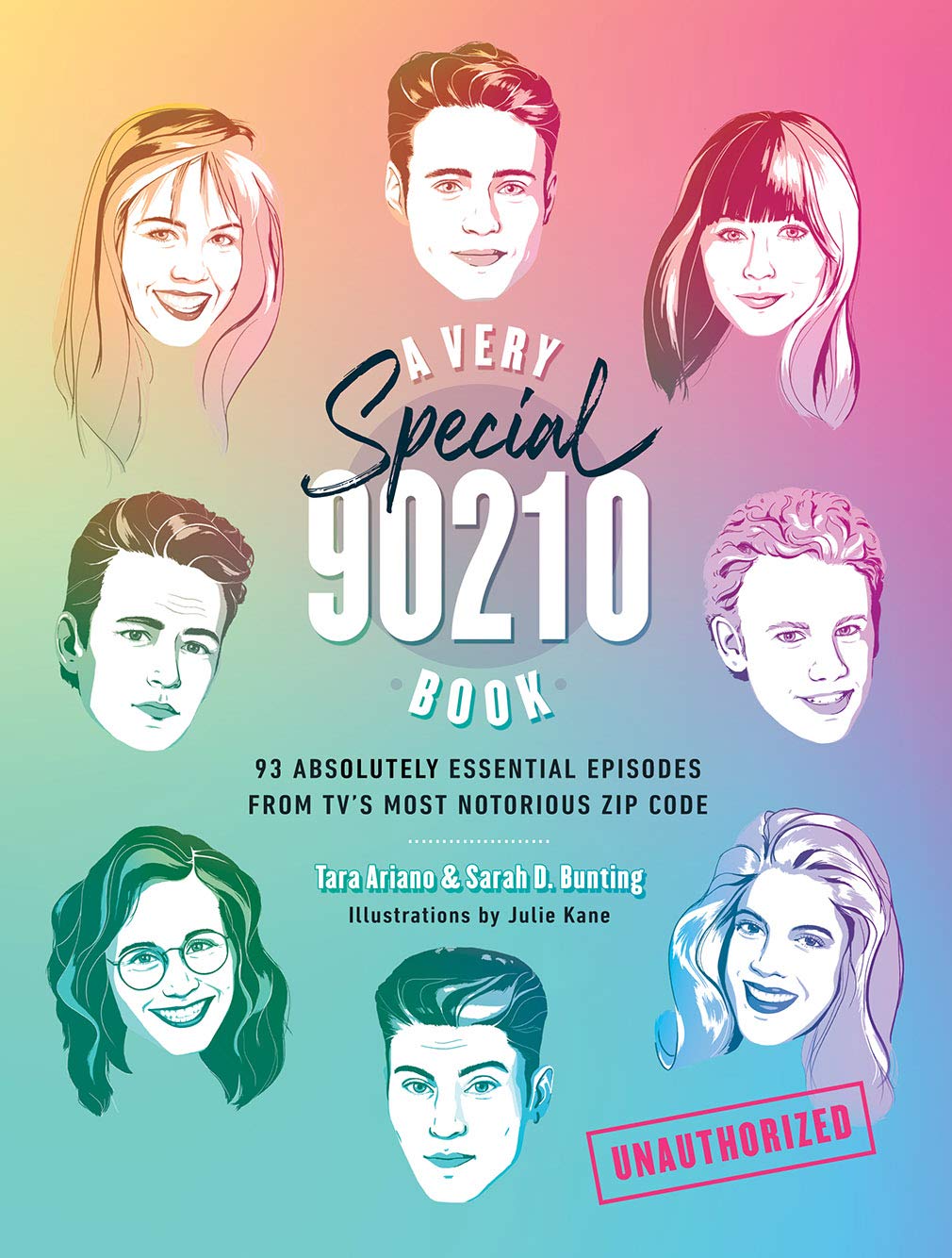 Buy A Very Special 90210 Book: 93 Essential Episodes from TV's Most Notorious Zip Code by Tara Ariano, Sarah D. Bunting & Julie Kane | Harry N. Abrams | Hardcover | English | Performing Arts & Television History — BookShops.in