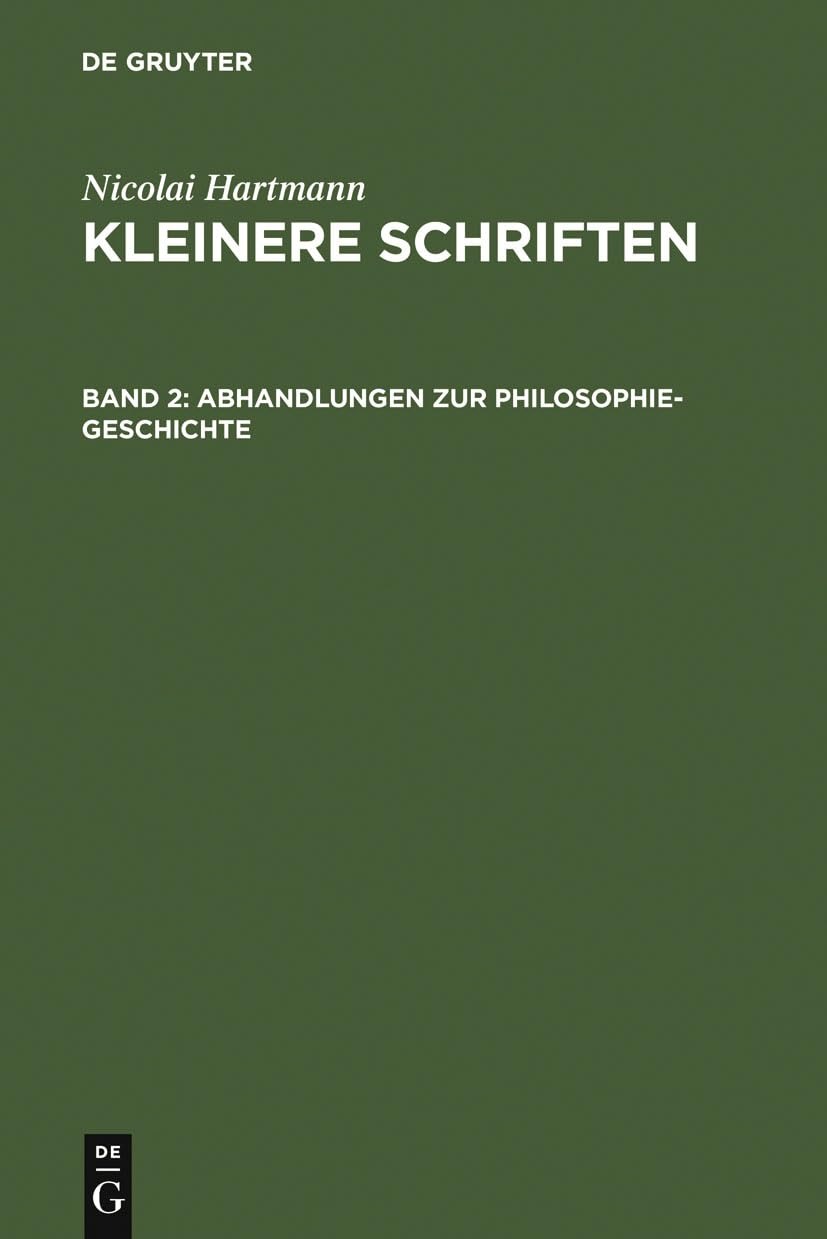 Buy Abhandlungen Zur Philosophie-Geschichte by Nicolai Hartmann | De Gruyter Paperback | German Language | 1956 Edition | History of Ideas — BookShops.in