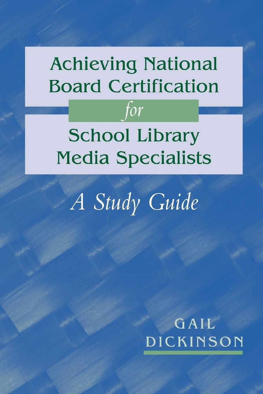 Buy Achieving National Board Certification for School Library Media Specialists: A Study Guide by Gail K. Dickinson | ALA Editions | English | Paperback | Study Guide — BookShops.in