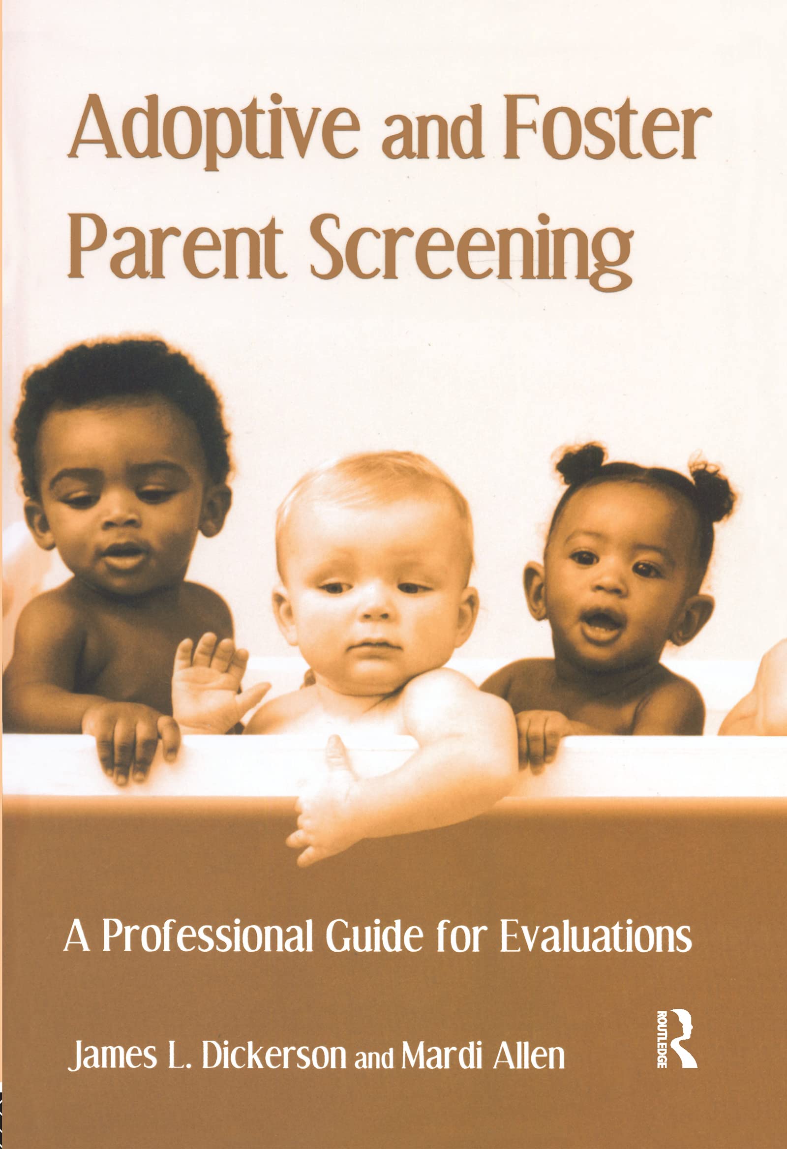 Buy Adoptive and Foster Parent Screening: A Professional Guide for Evaluations by James L. Dickerson, Mardi Allen – Routledge Hardcover 1st Edition 2006 – Social Work & Psychology Textbook — BookShops.in