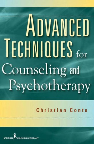 Buy Advanced Techniques for Counseling and Psychotherapy by Christian Conte | Springer Publishing | Hardcover | 1st Edition | Higher Education Textbook for Medicine & Health Sciences — BookShops.in