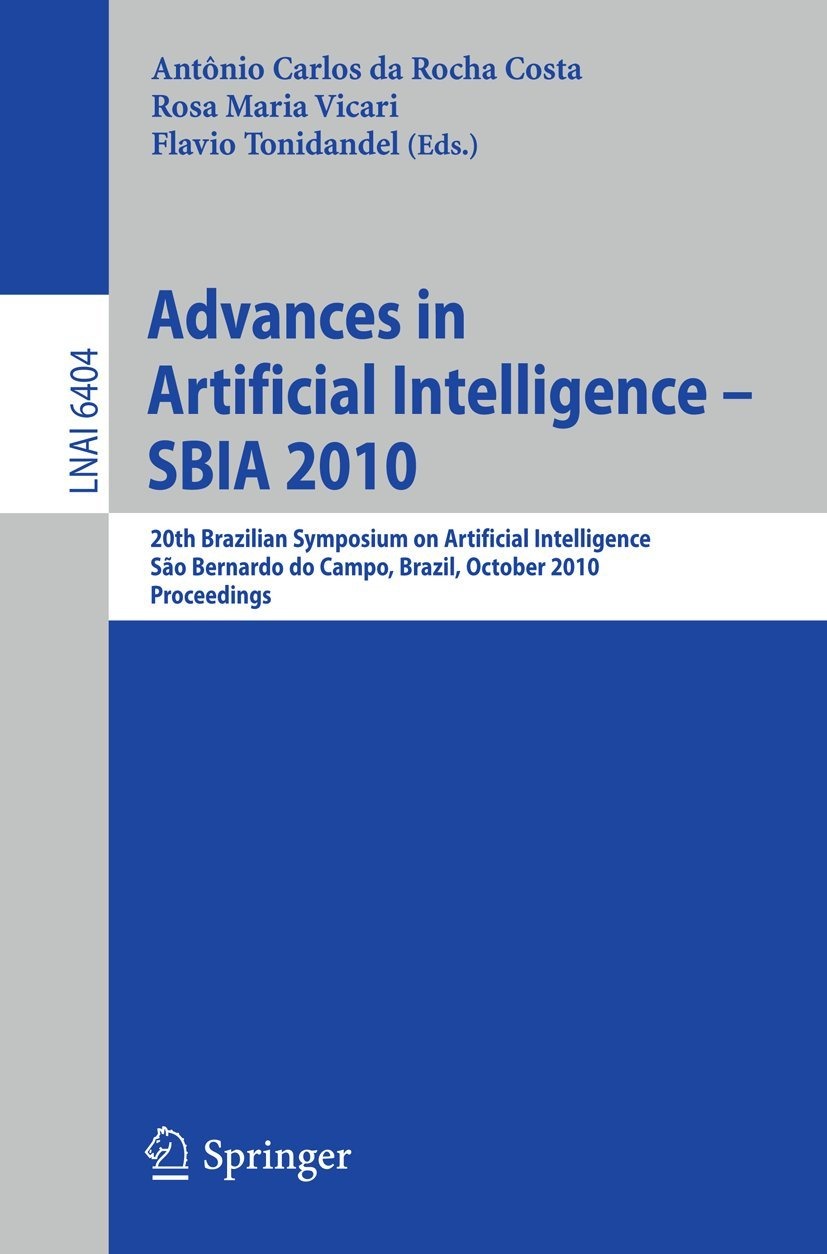 Buy Advances in Artificial Intelligence -- SBIA 2010: 20th Brazilian Symposium on Artificial Intelligence by Antonio Carlos Da Rocha Costa, Rosa Maria Vicari, Flavio Tonidandel | Springer | English | Paperback | 2010 Edition — BookShops.in