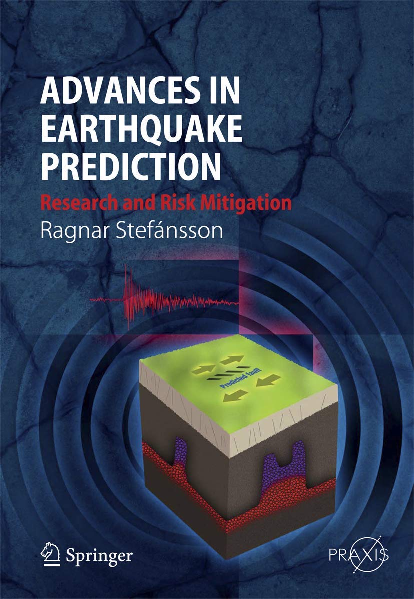 Buy Advances in Earthquake Prediction: Research and Risk Mitigation (Geophysical Sciences) by Ragnar Stefánsson | Springer | Hardcover | 2011 Edition | Earth Sciences Textbook — BookShops.in