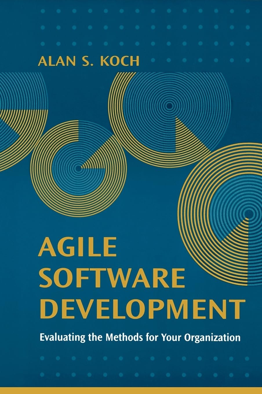 Buy Agile Software Development: Evaluating the Methods for Your Organization (Artech House Computing Library) by Alexis Leon, Alan S. Koch – Artech House Publishers, English, Paperback, 2004 — BookShops.in