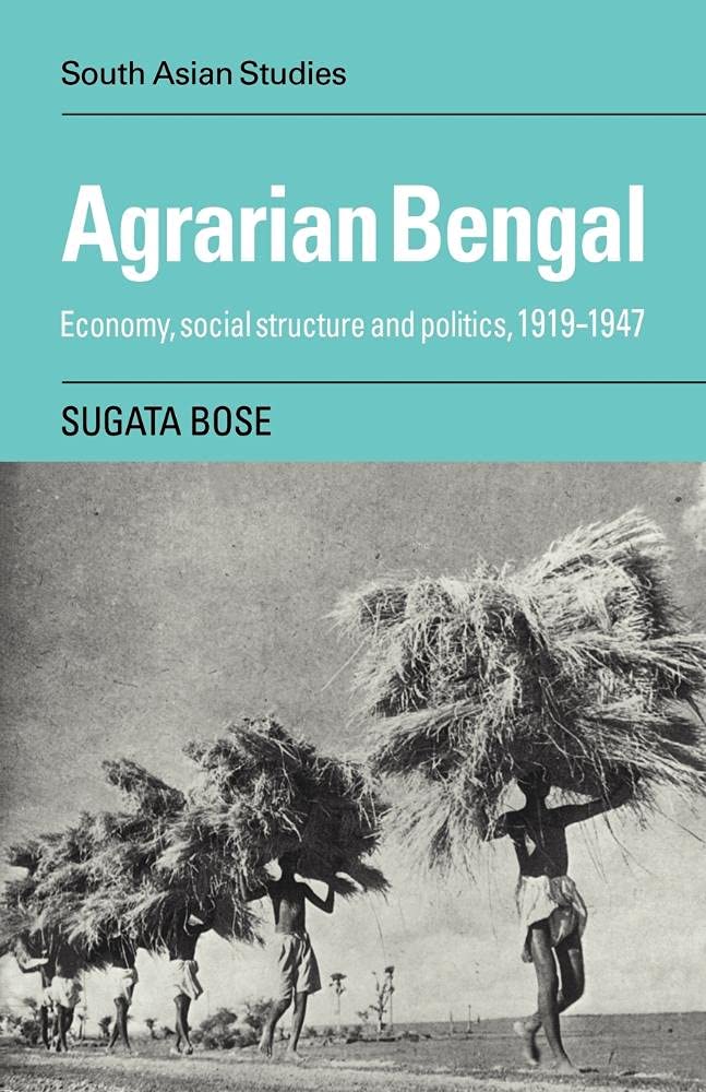 Buy Agrarian Bengal: Economy, Social Structure and Politics 1919-1947 by Sugata Bose | Cambridge University Press | Hardcover | Economics & Development — BookShops.in