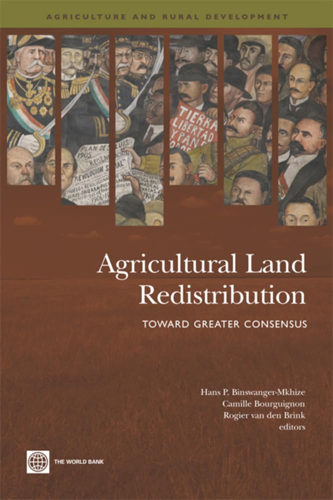 Buy Agricultural Land Redistribution: Toward Greater Consensus | Hans P. Binswanger-Mkhize, Camille Bourguignon | World Bank Publications | Hardcover | English | Public Policy Textbook — BookShops.in
