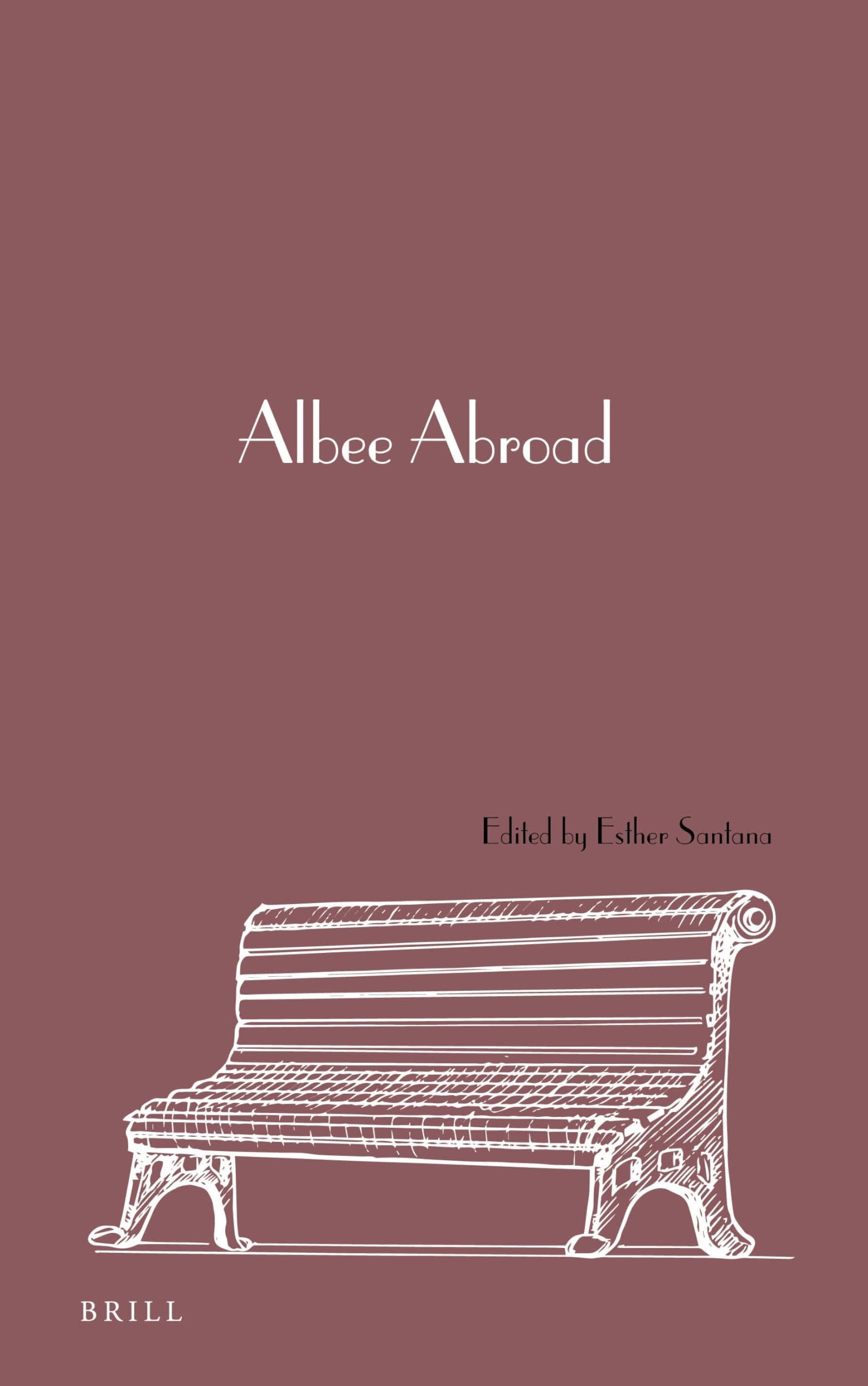 Buy Albee Abroad: 5 (New Perspectives in Edward Albee Studies, 5) by Esther Santana | Brill Academic Pub | English | Paperback | 2023 — BookShops.in