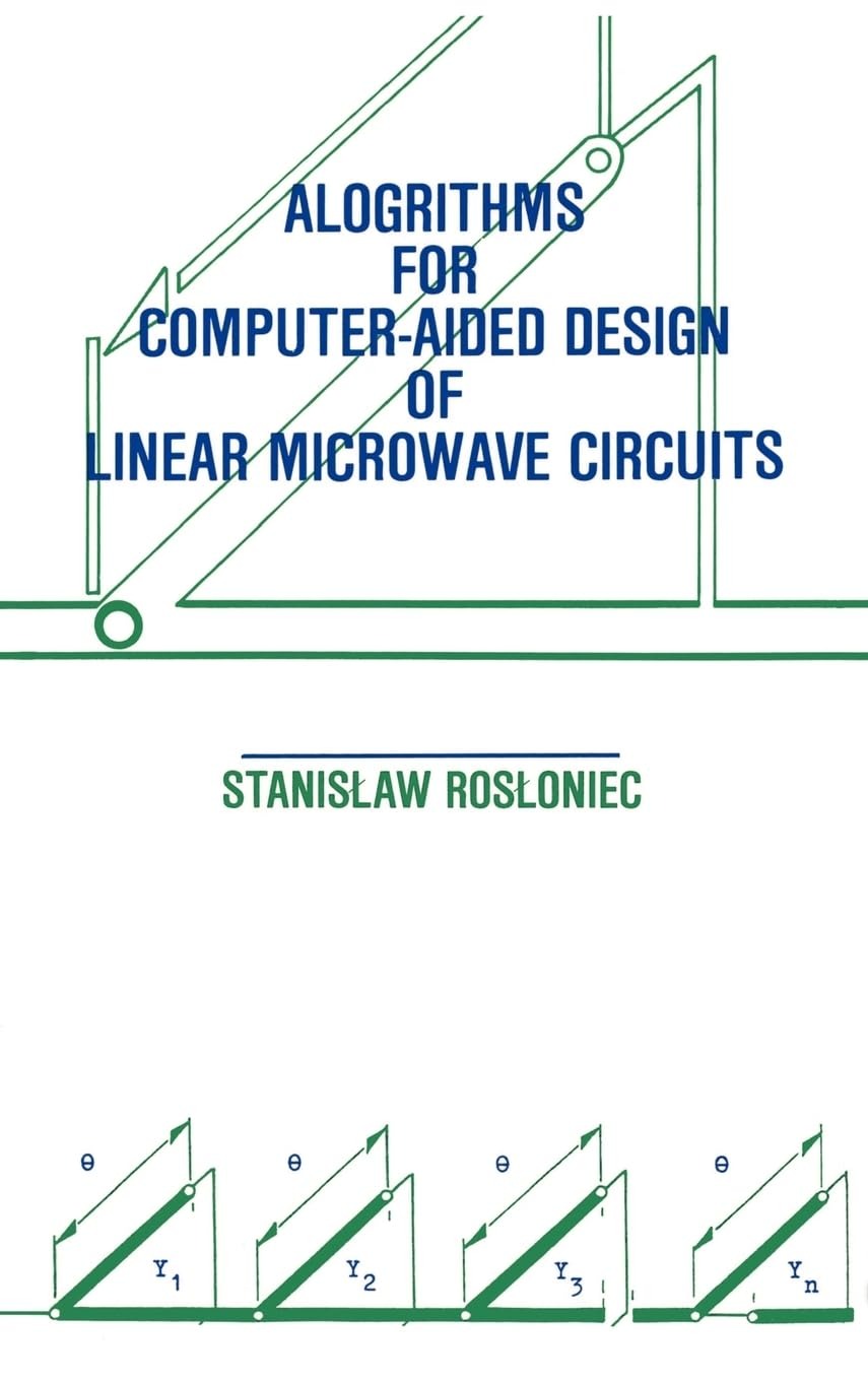 Buy Algorithms for Computer-Aided Design of Linear Microwave Circuits by Stanislaw Rosloniec | Artech House | English | Paperback | 1990 — BookShops.in