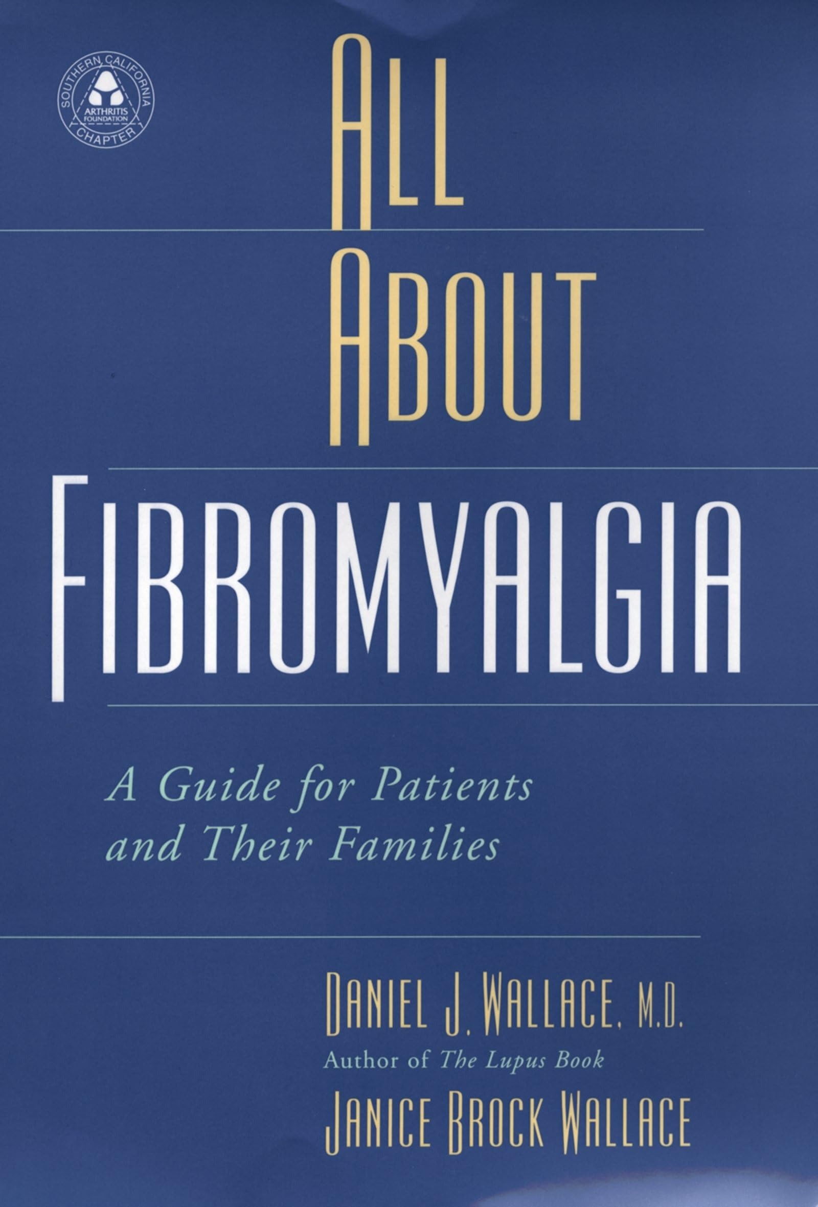 Buy All About Fibromyalgia: A Guide for Patients and Their Families by Daniel J. Wallace | Janice Brock Wallace | Oxford University Press | English | Paperback | 2nd Edition — BookShops.in