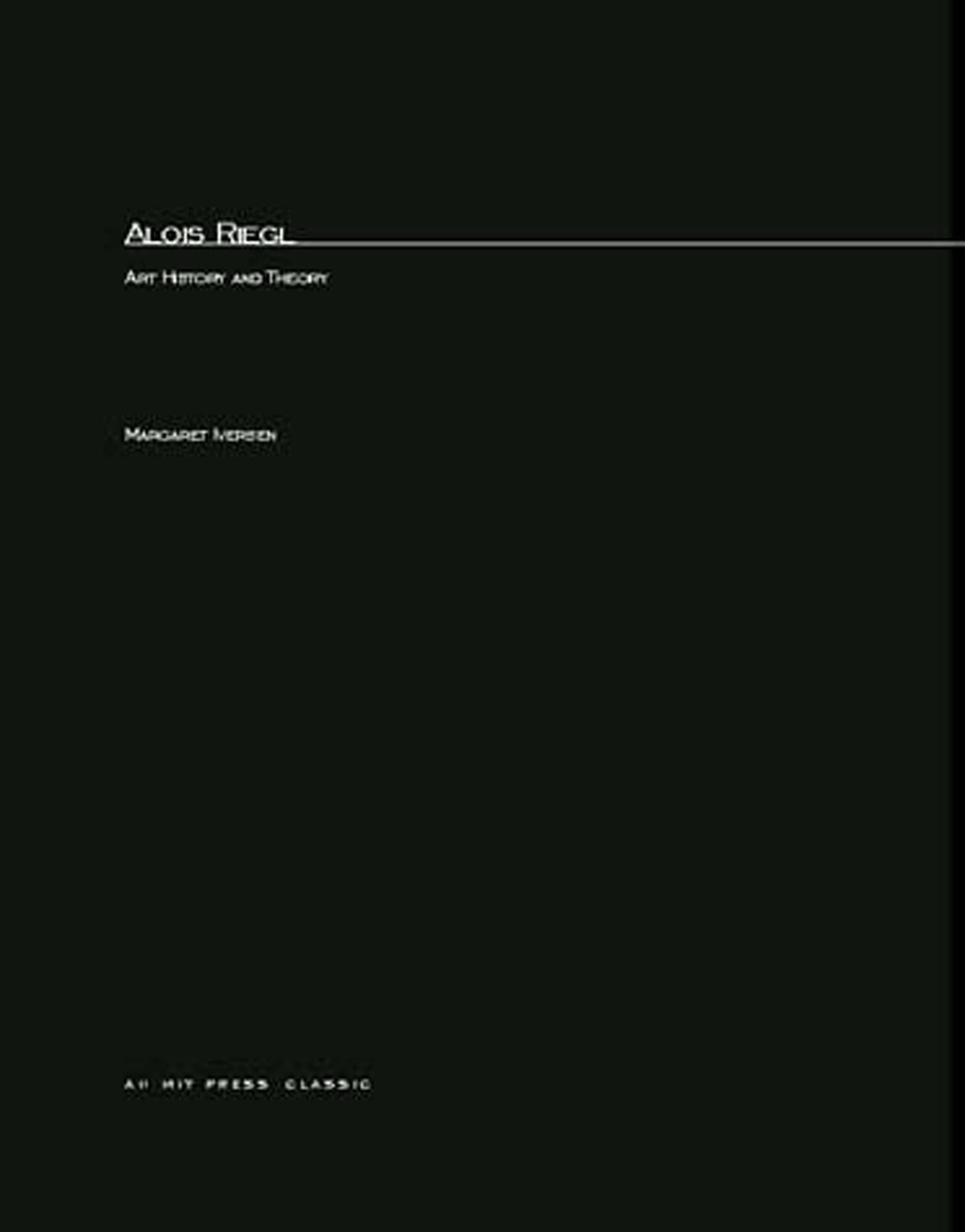 Buy Alois Riegel: Art History and Theory by Margaret Iversen | MIT Press | Hardcover | Art History Textbook — BookShops.in
