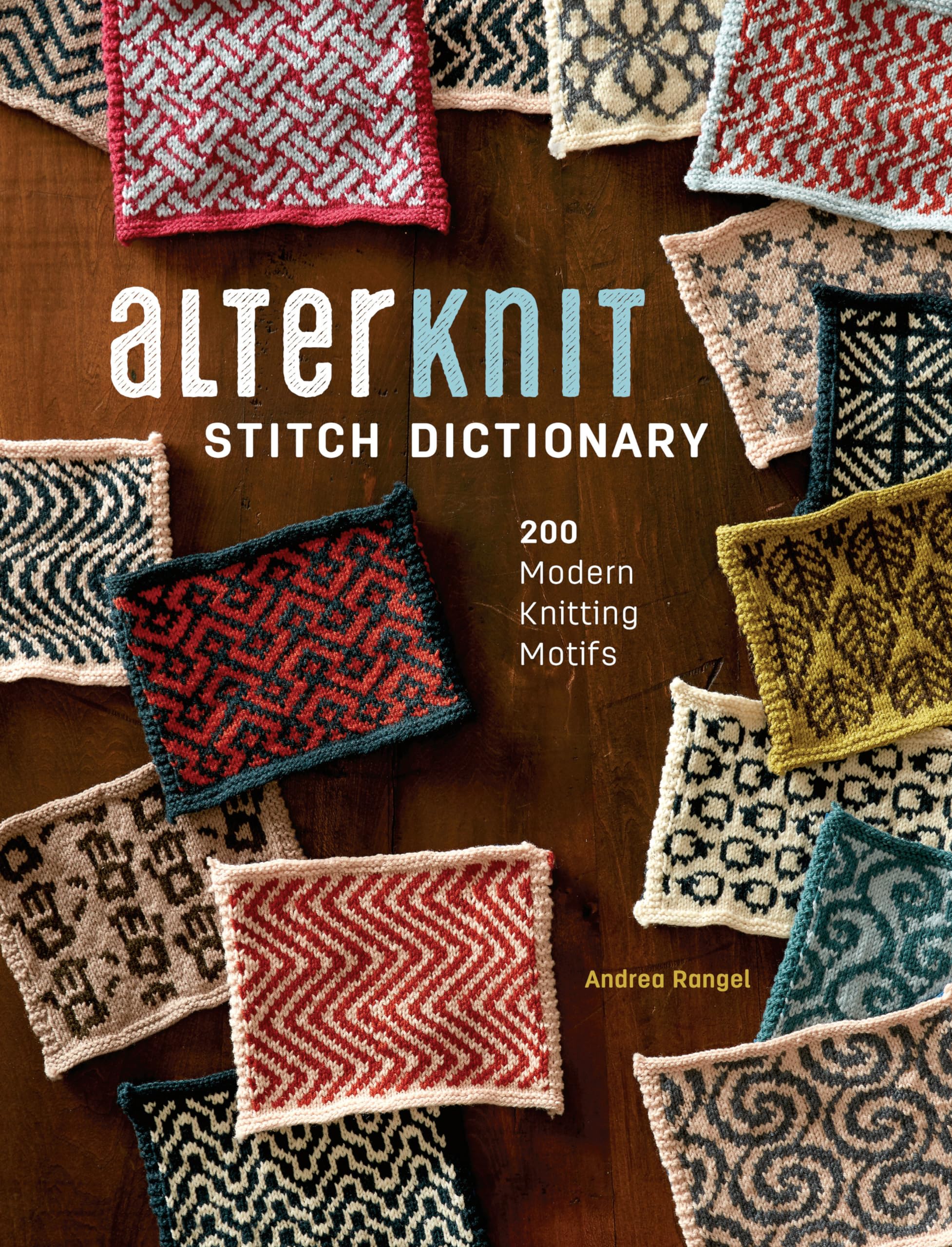 Buy AlterKnit Stitch Dictionary: 200 Modern Knitting Motifs by Andrea Rangel | Interweave | Hardcover | English | Crafts, Hobbies & Home — BookShops.in