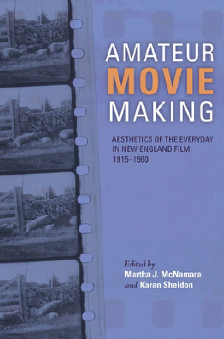 Buy Amateur Movie Making (English, Martha J. McNamara | Karan Sheldon | Alice T. Friedman) — BookShops.in
