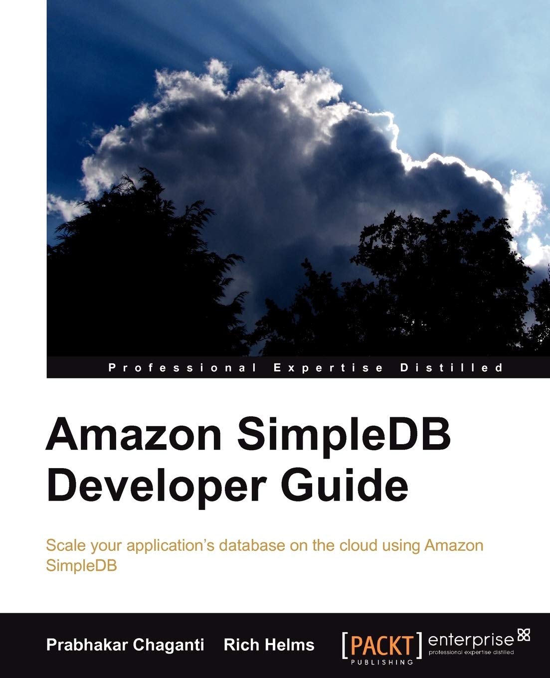 Buy Amazon SimpleDB Developer Guide: Scale Your Application's Database on the Cloud Using Amazon Simpledb by Prabhakar Chaganti, Rich Helms | Packt Pub Ltd | English | Hardcover | Revised ed. | 2010 | Computers & Internet > Databases & Big Data — BookShops.in