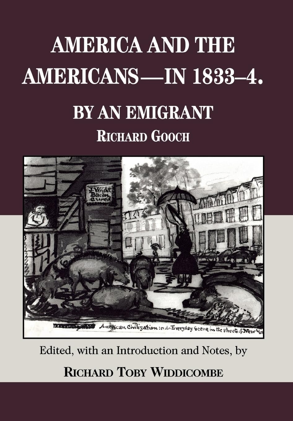 Buy America and the Americans in 1833-1834 by Richard Gooch & Richard Toby Widdicombe | Fordham Univ Pr | Hardcover | History of United States — BookShops.in