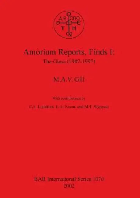 Buy Amorium Reports, Finds I (English, M. a. V. Gill) — BookShops.in