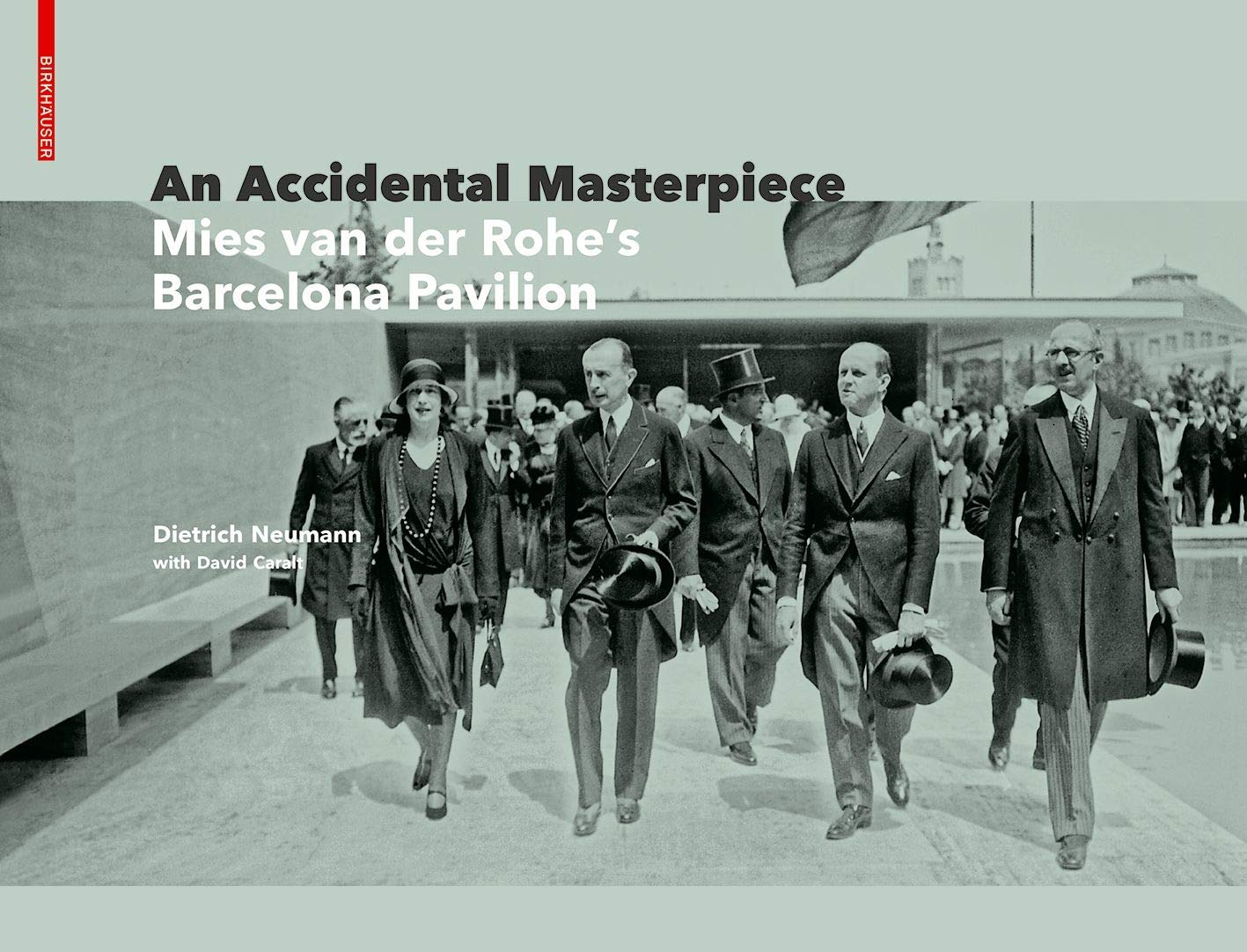 Buy An Accidental Masterpiece: Mies van der Rohe's Barcelona-Pavillion by Dietrich Neumann | Birkhauser Architecture | English | Paperback | New Edition β BookShops.in