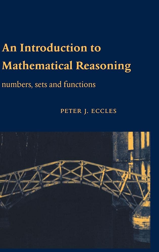 Buy An Introduction to Mathematical Reasoning: Numbers, Sets and Functions by Peter Eccles | Cambridge University Press | Hardcover | English — BookShops.in