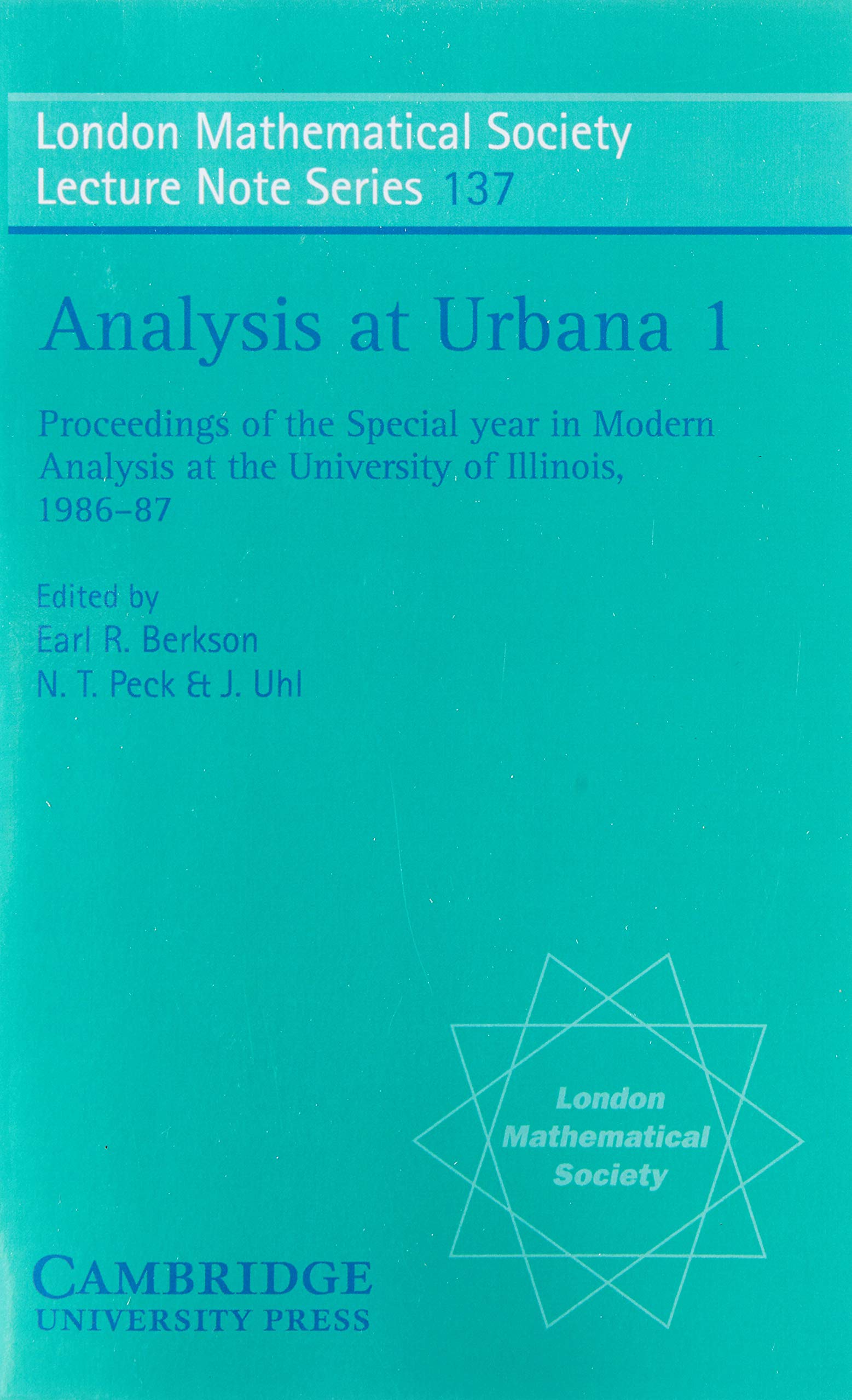 Buy Analysis at Urbana: Volume 1, Analysis in Function Spaces by Earl R. Berkson, N. T. Peck, J. Uhl – Cambridge University Press Hardcover – London Mathematical Society Lecture Note Series — BookShops.in
