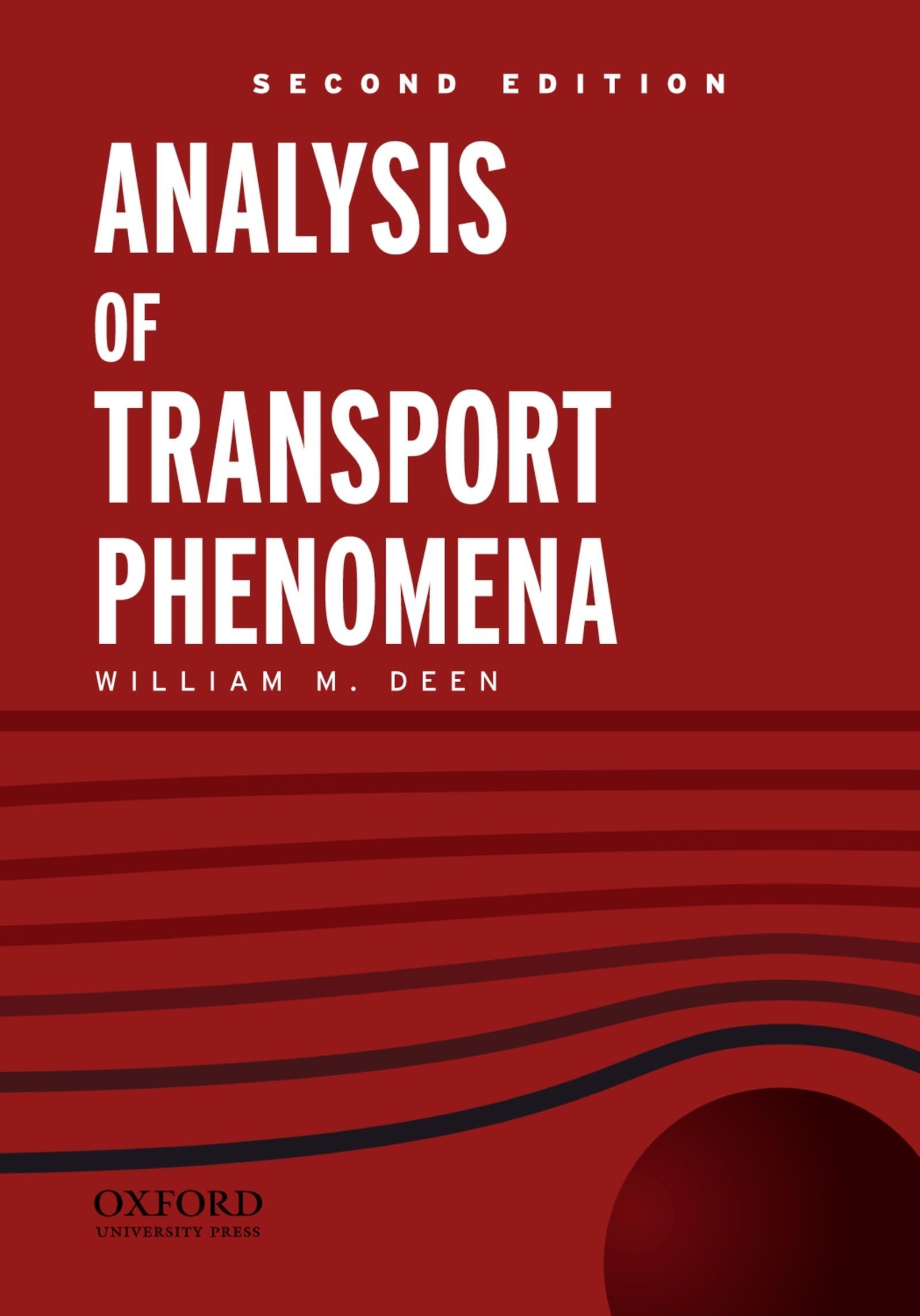 Buy Analysis of Transport Phenomena (Topics in Chemical Engineering) by William M. Deen | Oxford University Press | 2nd Edition | English Paperback | 2011 — BookShops.in