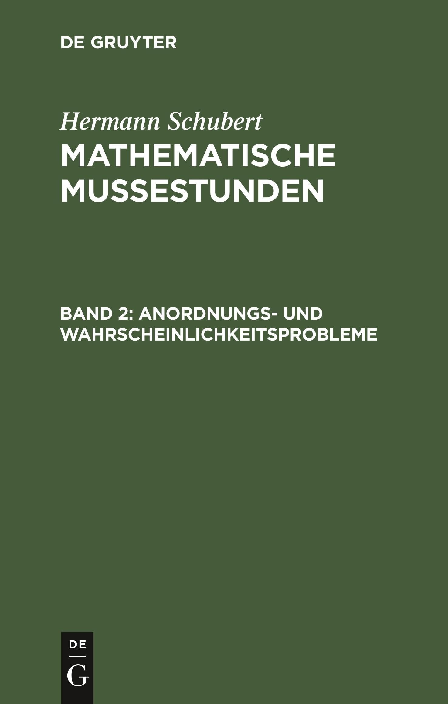Buy Anordnungs- Und Wahrscheinlichkeitsprobleme by Hermann Schubert | De Gruyter | German Paperback | 2nd Edition — BookShops.in