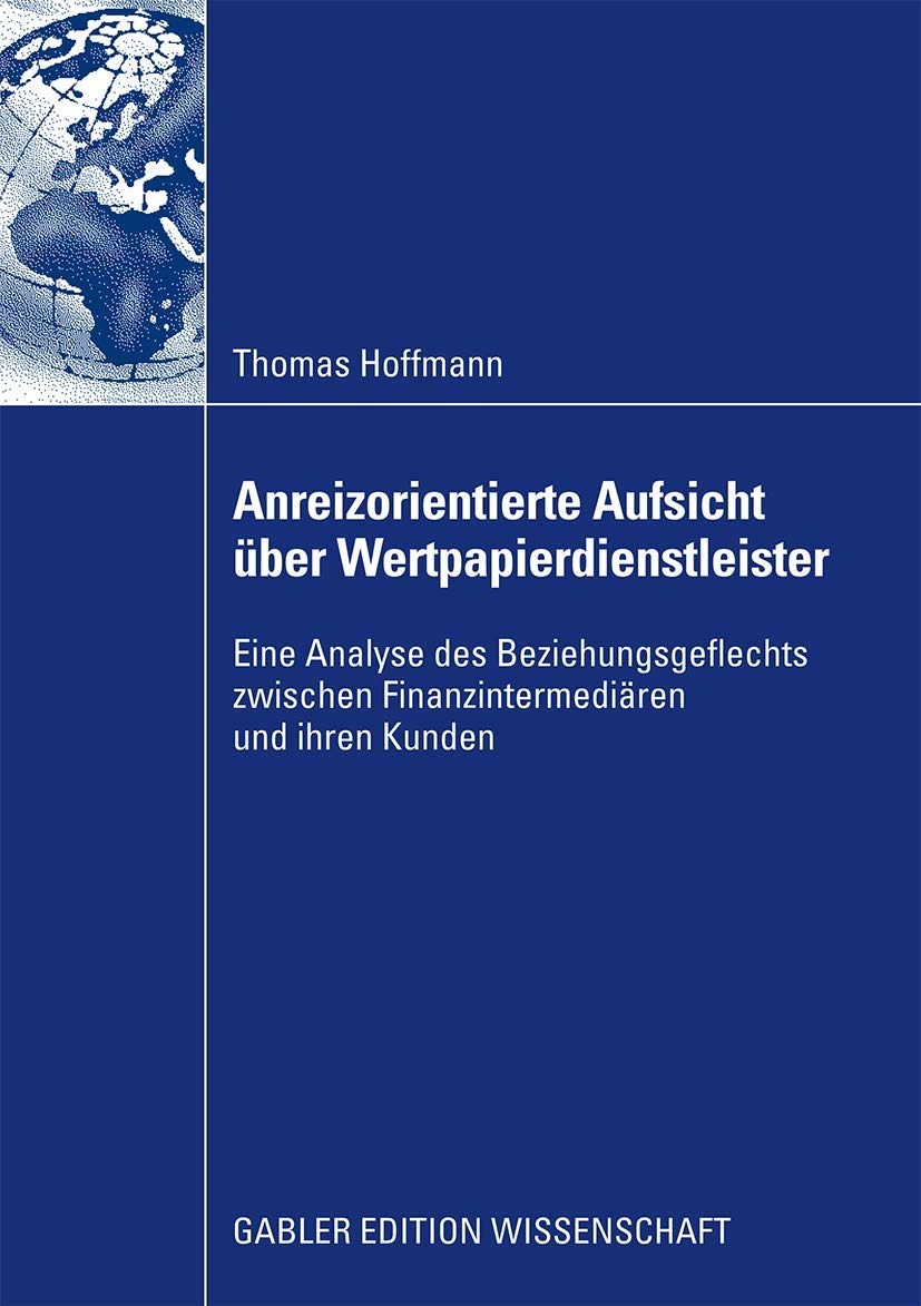 Buy Anreizorientierte Aufsicht über Wertpapierdienstleister: Thomas Hoffmann, Gabler, German Paperback, 2009 Edition - Bookshops.in — BookShops.in